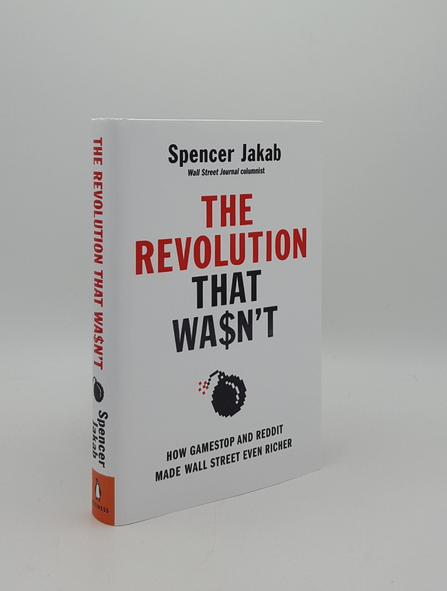 JAKAB Spencer - The Revolution That Wasn't How Gamestop and Reddit Made Wall Street Even Richer