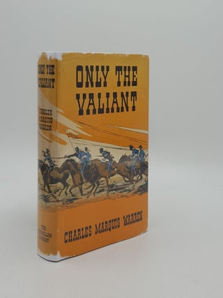 Item #161428 ONLY THE VALIANT. WARREN Charles Marquis