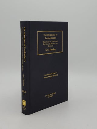 Item #161527 THE MARQUESS OF LONDONDERRY Aristocracy Power and Politics in Britain and Ireland...