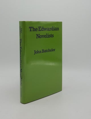 Item #161540 THE EDWARDIAN NOVELISTS. BATCHELOR John
