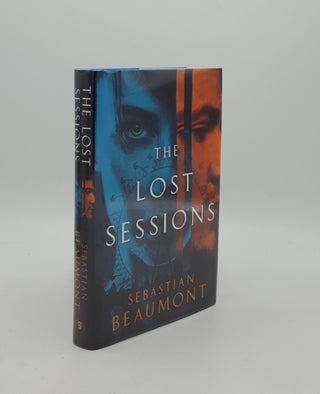 Item #161613 THE LOST SESSIONS. BEAUMONT Sebastian