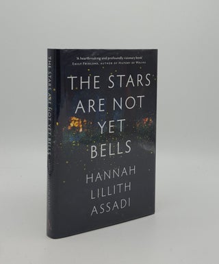 Item #161628 THE STARS ARE NOT YET BELLS. ASSADI Hannah Lillith