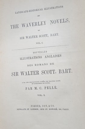 LANDSCAPE-HISTORICAL ILLUSTRATIONS OF THE WAVERLEY NOVELS By Sir Walter Scott Bart Nouvelles Illustrations Anglaises des Romans de Sir Walter Scott Bart in Two Volumes.