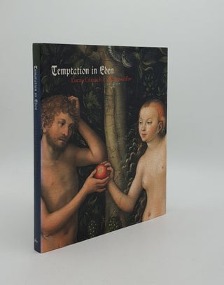 Item #162032 TEMPTATION IN EDEN Lucas Cranach's 'Adam & Eve'. CAMPBELL Caroline