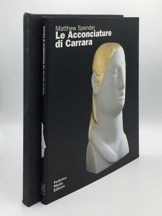 Item #162097 MATTHEW SPENDER Le Acconciature Di Carrara Carrara 19 Iuglio-10 Agosto 2003...
