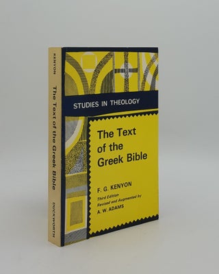 Item #162186 THE TEXT OF THE GREEK BIBLE. ADAMS A. W. KENYON F. G