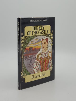 Item #162226 THE KEY OF THE CASTLE. KYLE Elisabeth