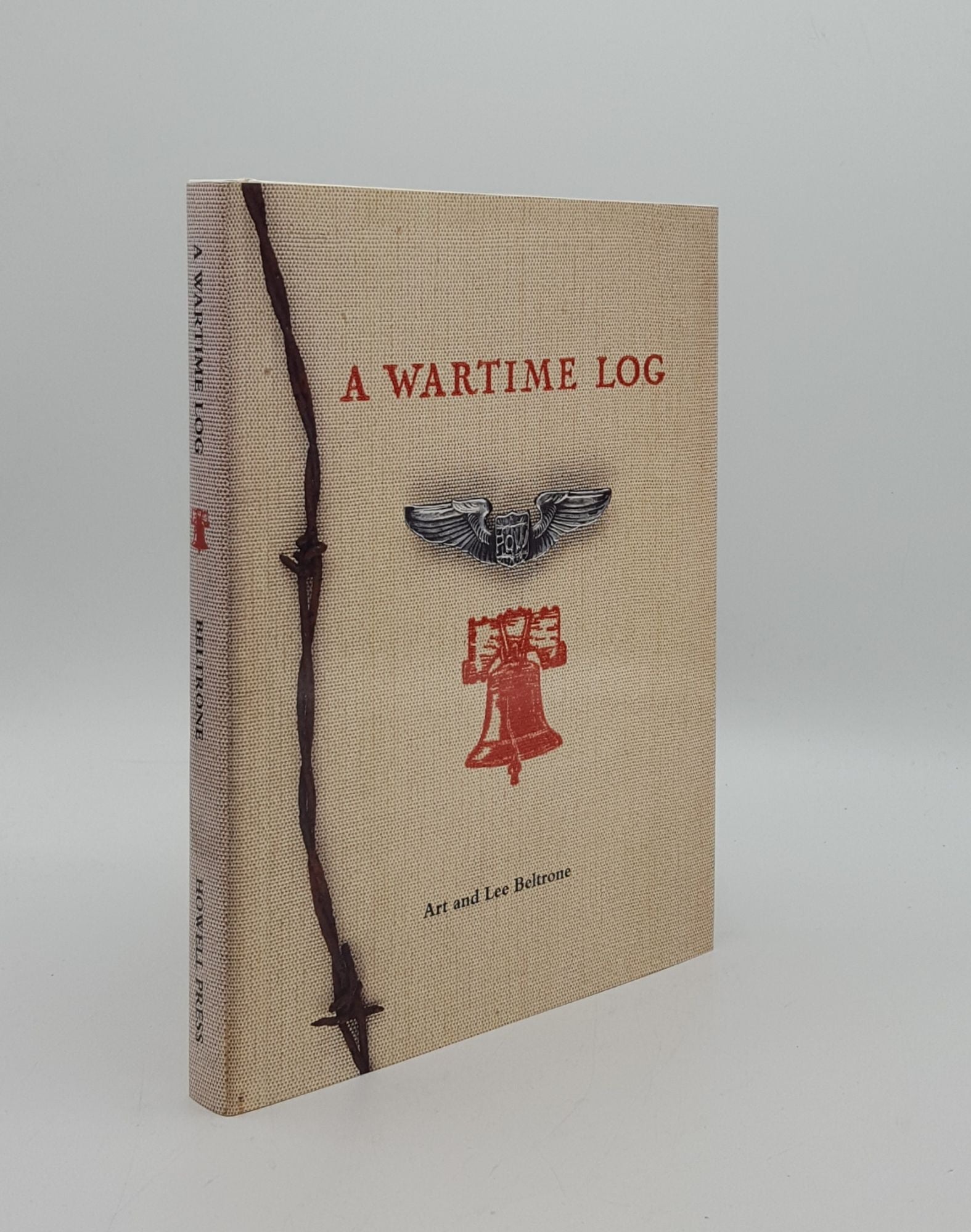BELTRONE Art, BELTRONE Lee - A Wartime Log a Remembrance from Home Through the American Y.M. C.A.