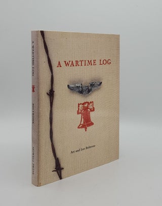 Item #162242 A WARTIME LOG A Remembrance From Home Through the American Y. M.C.A. BELTRONE Lee...