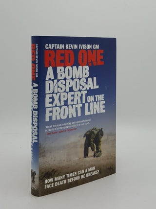 Item #162283 RED ONE A Bomb Disposal Expert on the Front Line. IVISON Kevin