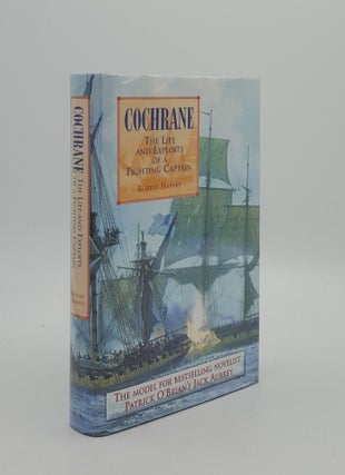 Item #162582 COCHRANE The Life and Exploits of a Fighting Captain. HARVEY Robert