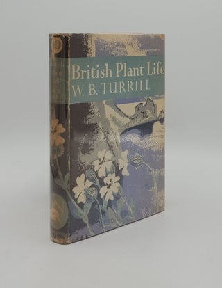 Item #162636 BRITISH PLANT LIFE New Naturalist No. 10. TURRILL W. B