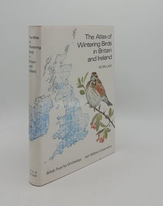 Item #162654 THE ATLAS OF WINTERING BIRDS IN BRITAIN AND IRELAND. LACK Peter