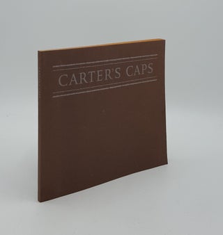 Item #162771 CARTER'S CAPS An Alphabet of Capital Letters Cut by Will Carter and Printed from the...