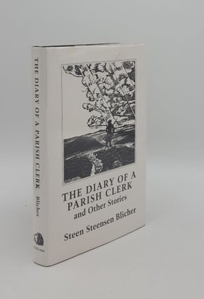 Item #162902 THE DIARY OF A PARISH CLERK And Other Stories. BLICHER Steen Steensen