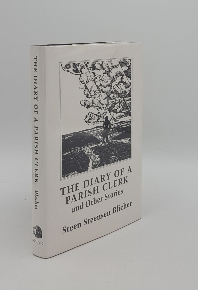 Item #162902 THE DIARY OF A PARISH CLERK And Other Stories. BLICHER Steen Steensen.