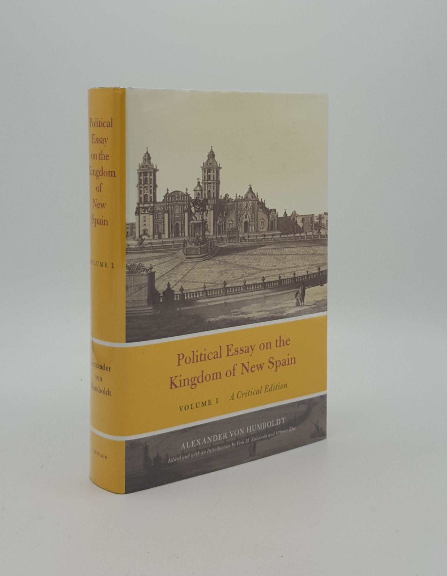 HUMBOLDT von Alexander - Political Essay on the Kingdom of New Spain a Critical Edition Volume 1
