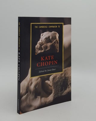 Item #163308 THE CAMBRIDGE COMPANION TO KATE CHOPIN (Cambridge Companions to Literature). BEER Janet
