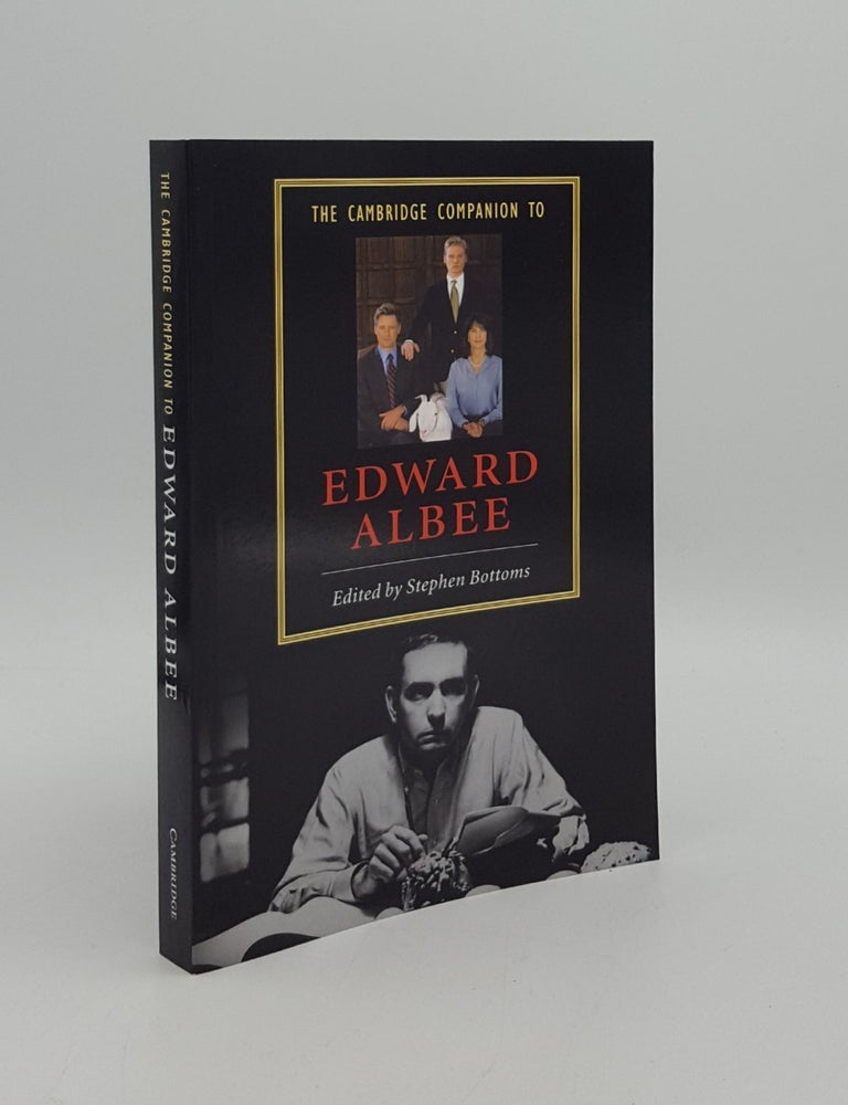 Item #163311 THE CAMBRIDGE COMPANION TO EDWARD ALBEE (Cambridge Companions to Literature). BOTTOMS Stephen.