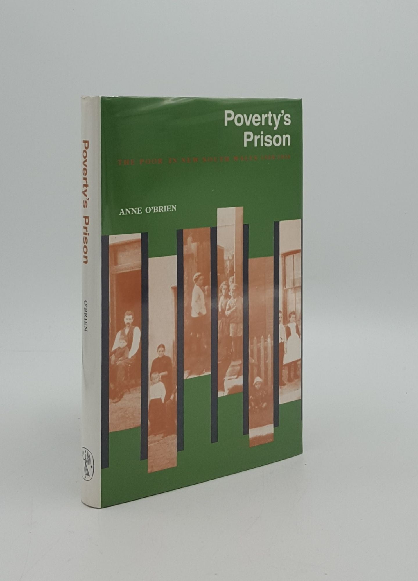 O'BRIEN Anne - Poverty's Prison the Poor in New South Wales 1880-1918