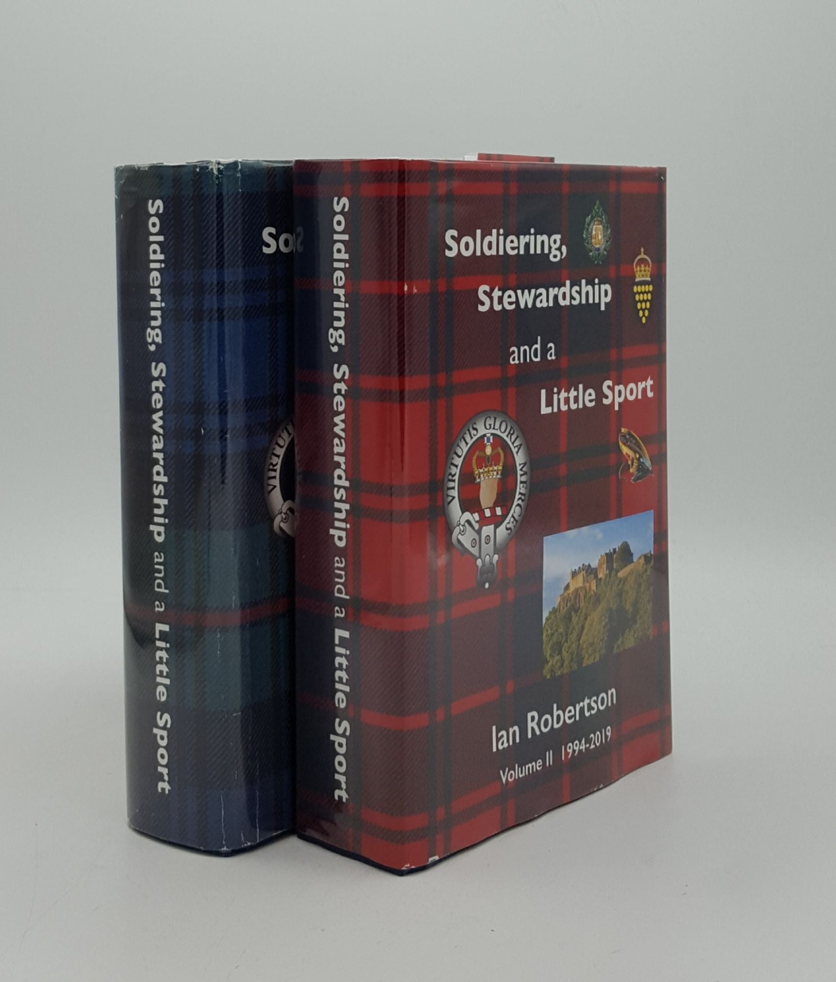 ROBERTSON Ian - Soldiering Stewardship and a Little Sport Volume I 1932-1993 [&] Volume II 1994-2019
