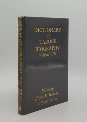 Item #163613 DICTIONARY OF LABOUR BIOGRAPHY Volume VIII. SAVILLE John BELLAMY Joyce M