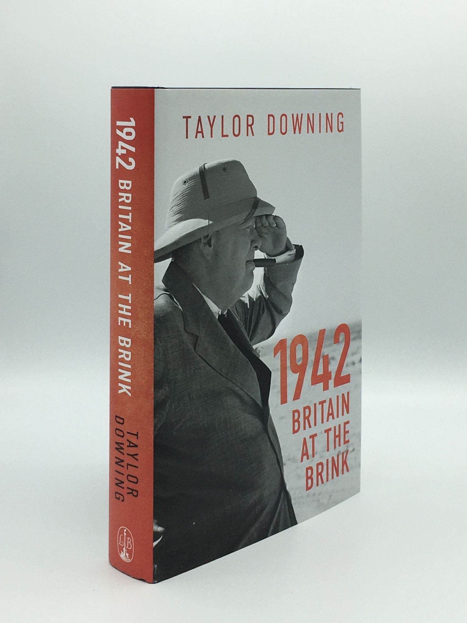 DOWNING Taylor - 1942 Britain at the Brink