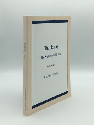 Item #163818 THACKERAY The Sentimental Cynic. ENNIS Lambert