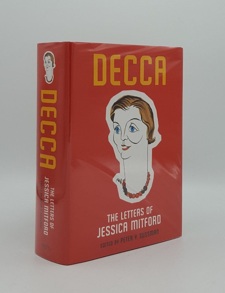 Item #163890 DECCA The Letters of Jessica Mitford. SUSSMAN Peter Y.