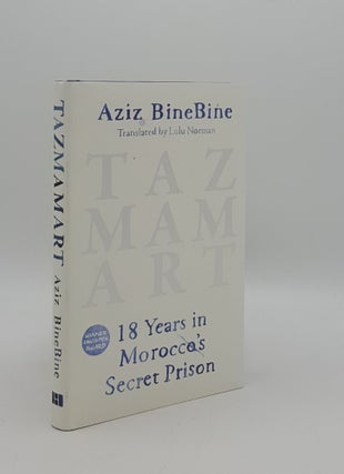 Item #163974 TAZMAMART 18 Years in Morocco's Secret Prison. NORMAN Lulu BINEBINE Aziz