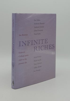 Item #163981 INFINITE RICHES Dulwich College Poets 1950 to the Present Day. BRINTON Ian