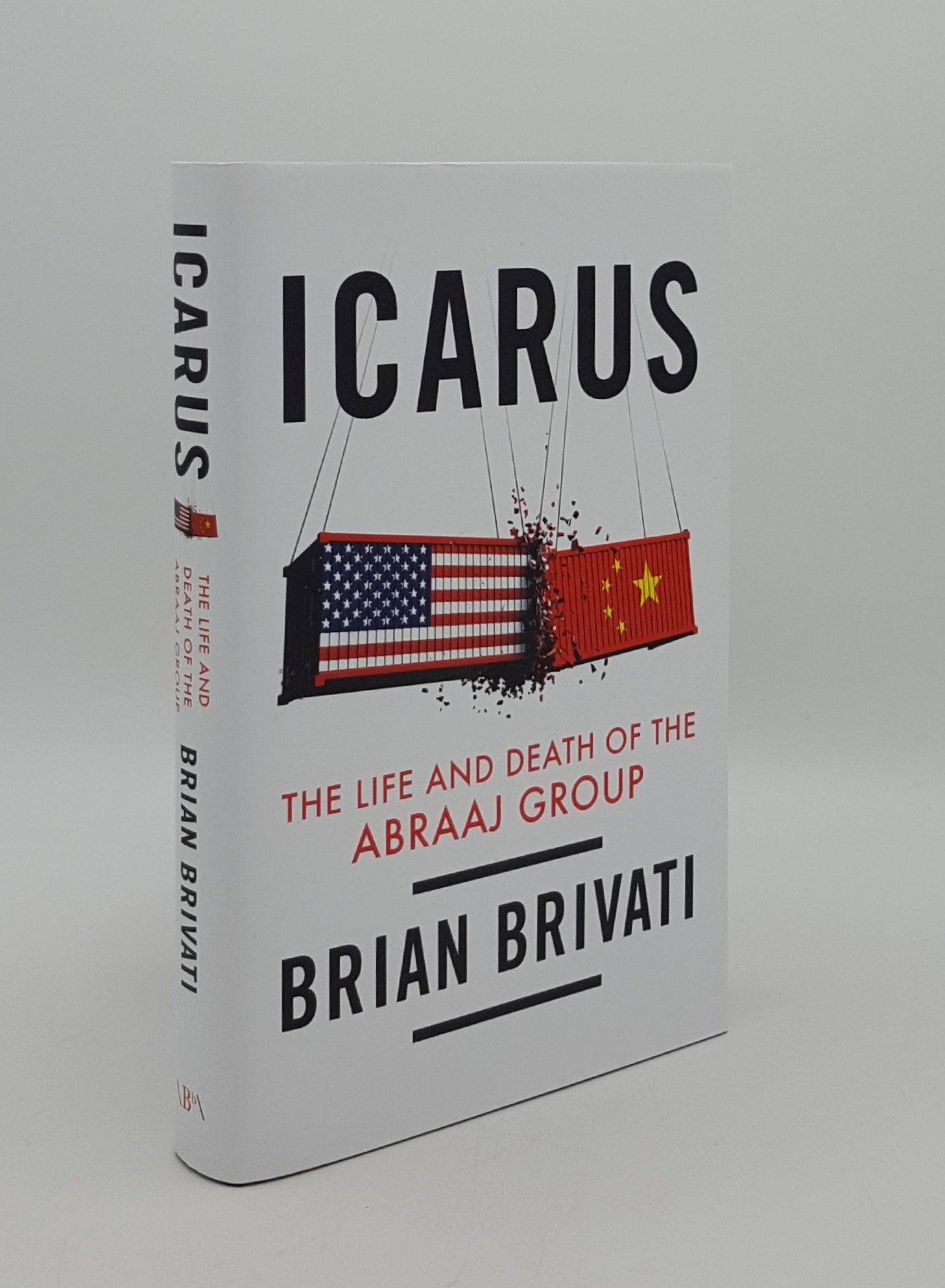 BRIVATI Brian - Icarus the Life and Death of the Abraaj Group