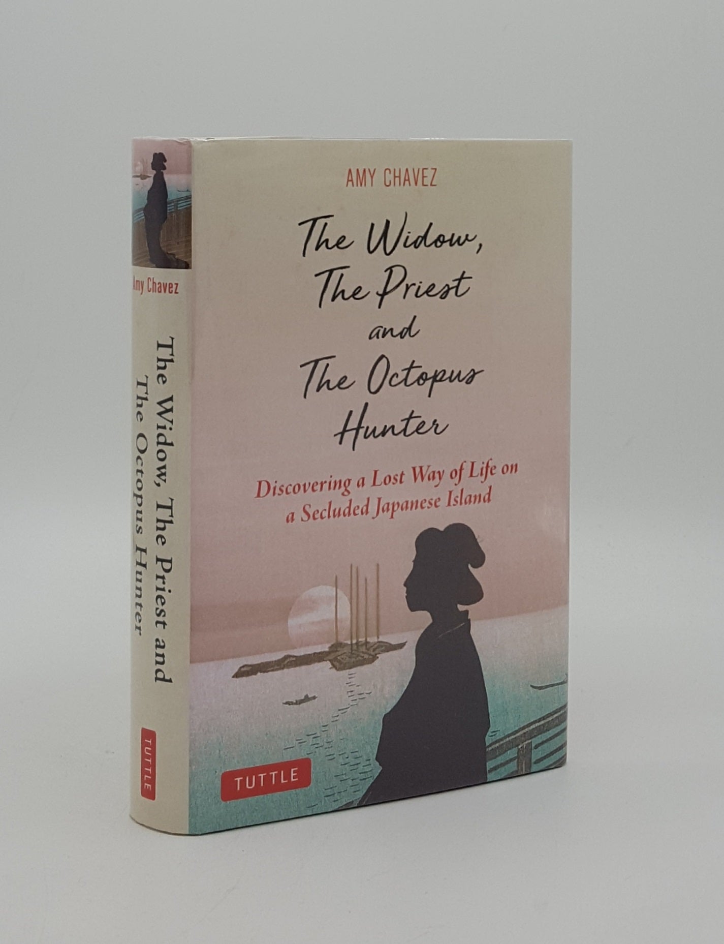 CHAVEZ Amy - The Widow the Priest and the Octopus Hunter Discovering a Lost Way of Life on a Secluded Japanese Island