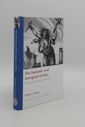 Item #164014 THE FANTASTIC AND EUROPEAN GOTHIC History Literature and the French Revolution....