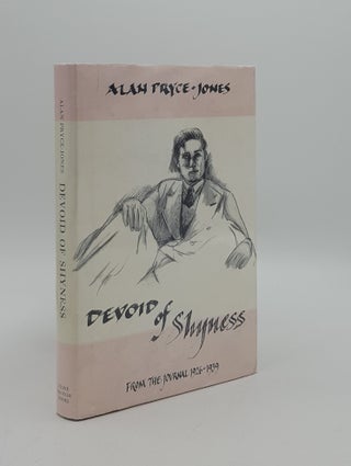 Item #164062 DEVOID OF SHYNESS From the Journal 1926-1939. BYRNE John PRYCE-JONES Alan