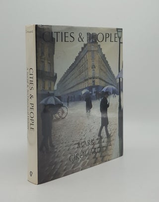 Item #164162 CITIES AND PEOPLE A Social and Architectural History. GIROUARD Mark