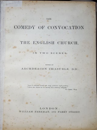 THE COMEDY OF CONVOCATION IN THE ENGLISH CHURCH In Two Scenes.