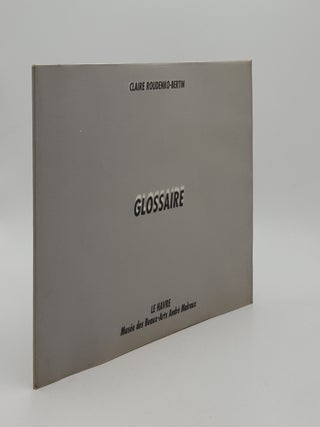 CLAIRE ROUDENKO-BERTIN Glossaire. Mus&eacute;e d'art moderne Andr&eacute; Malraux.