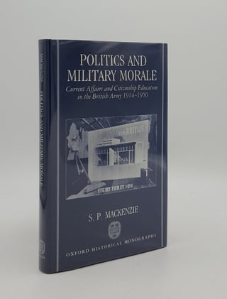 Item #164334 POLITICS AND MILITARY MORALE Current Affairs and Citizenship Education in the...
