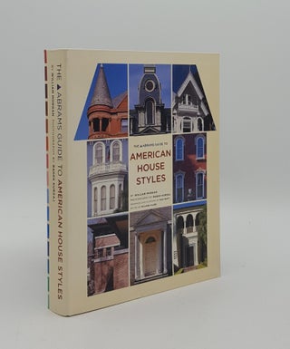Item #164338 THE ABRAMS GUIDE TO AMERICAN HOUSE STYLES. OLSEN Richard MORGAN William