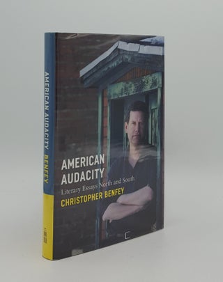 Item #164565 AMERICAN AUDACITY Literary Essays North and South. BENFEY Christopher