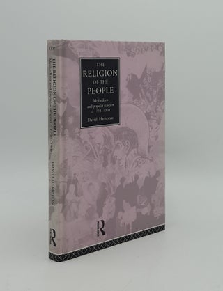 Item #164600 THE RELIGION OF THE PEOPLE Methodism and Popular Religion 1750-1900. HEMPTON David