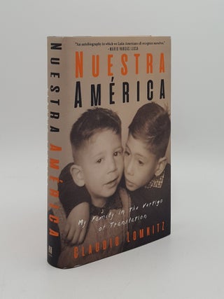 Item #164623 NUESTRA AMERICA My Family in the Vertigo of Translation. LOMNITZ Claudio