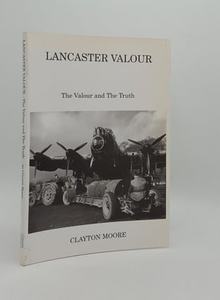 Item #164635 LANCASTER VALOUR The Valour and the Truth. MOORE Clayton