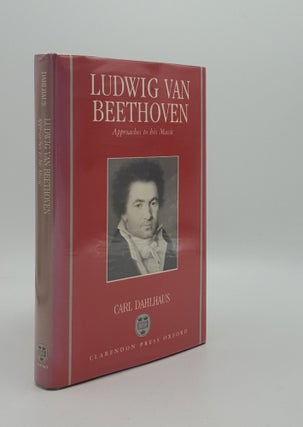 Item #164698 LUDWIG VAN BEETHOVEN Approaches to His Music. DAHLHAUS Carl