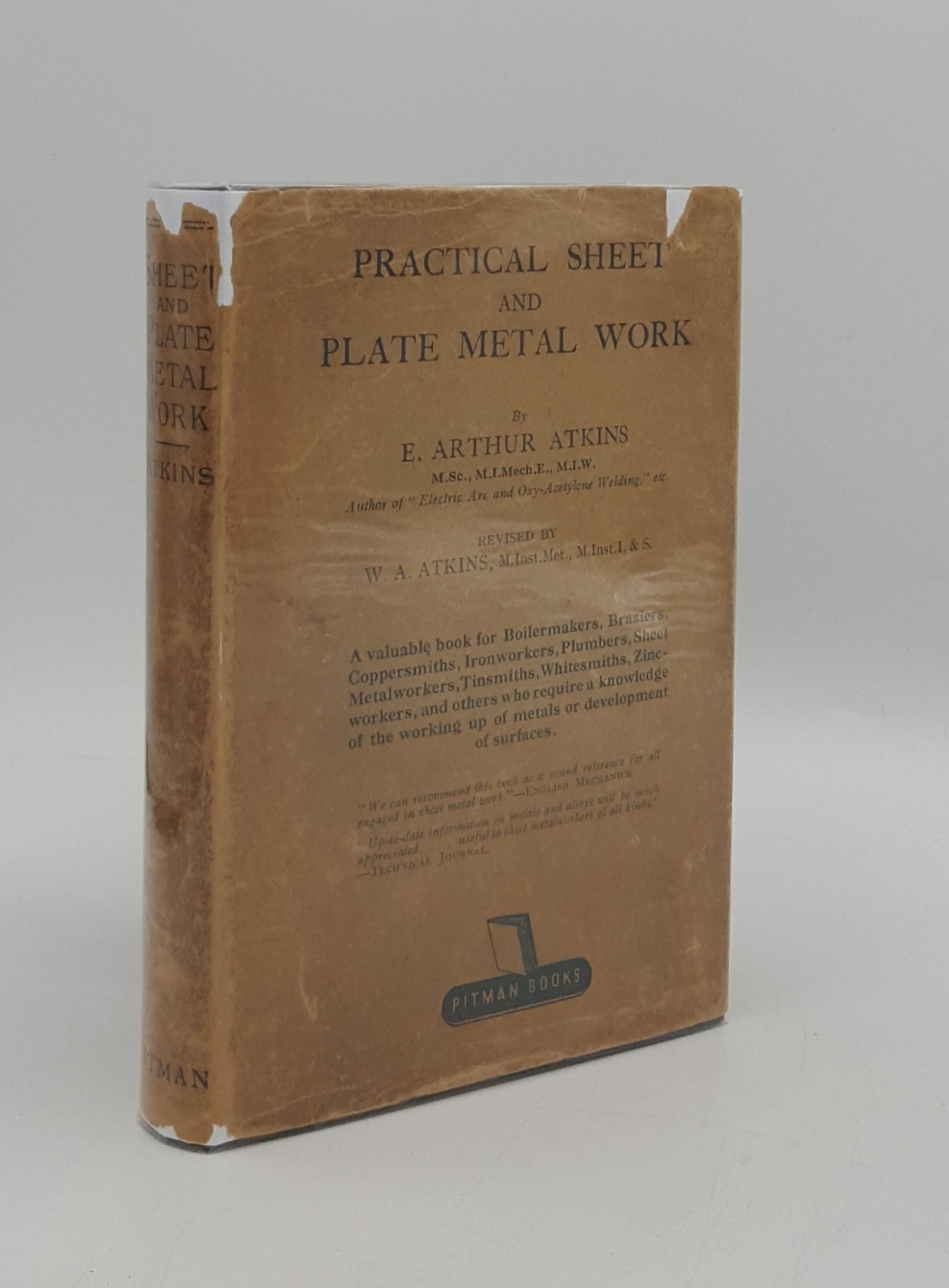 ATKINS E. Arthur, ATKINS W.A. - Practical Sheet and Plate Metal Work