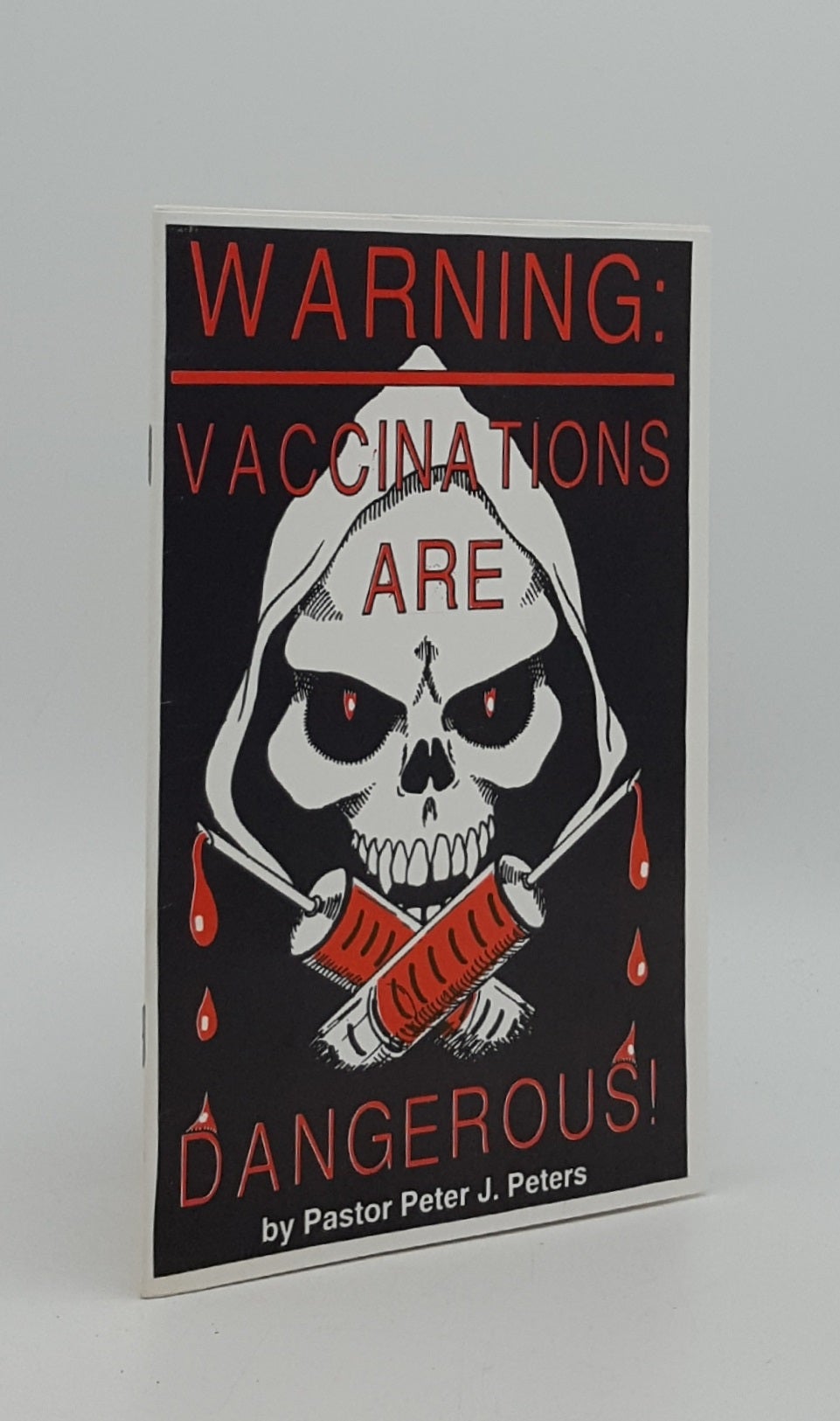 PETERS Pastor Peter J. - Warning! Vaccinations Are Dangerous