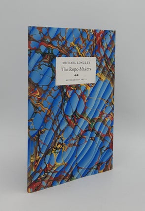 Item #164954 THE ROPE-MAKERS Fifty-Six Love Poems. LONGLEY Michael