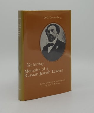 Item #165204 YESTERDAY Memoirs of a Russian-Jewish Lawyer. RAWSON Don C. GRUZENBERG O. O