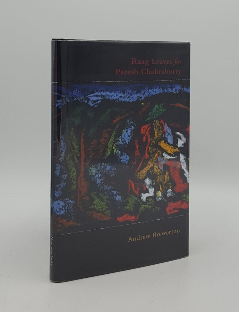 Item #165231 RAAG LEAVES FOR PARESH CHAKRABORTY. BREWERTON Andrew.